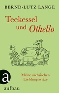 Cover: Teekessel und Othello - Aufbau