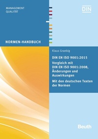 Abbildung von: DIN EN ISO 9001:2015 - Vergleich mit DIN EN ISO 9001:2008, Änderungen und Auswirkungen - Mit den deutschen Texten der Normen - DIN Media