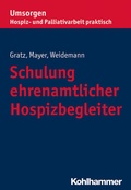 Cover: Schulung ehrenamtlicher Hospizbegleiter - Kohlhammer