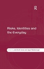 Cover: Risks, Identities and the Everyday - Routledge