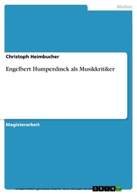 Abbildung von: Engelbert Humperdinck als Musikkritiker - GRIN Verlag