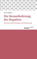 Cover: Die Herausforderung des Negativen - Schwabe Verlagsgruppe AG Schwabe Verlag