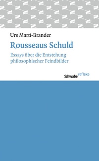 Abbildung von: Rousseaus Schuld - Schwabe Verlagsgruppe AG Schwabe Verlag