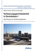 Cover: Verfassungsgerichtsbarkeit in Zentralasien I - ibidem