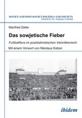 Cover: Das sowjetische Fieber - ibidem