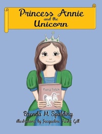 Enlarge image Cover: Princess Annie and the unicorn - HeritagePublishing.US