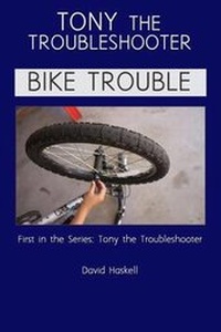 Enlarge image Cover: Tony the Troubleshooter - David Haskell