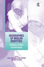 Cover: Geographies of Muslim Identities - Routledge