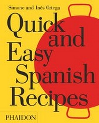 Abbildung von: Quick and Easy Spanish Recipes - Phaidon Press Ltd