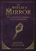 Cover: The Witch's Mirror - Llewellyn Publications,U.S.