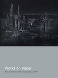 Cover: Works on Paper from the Collection of the Sheldon Museum of Art - University of Nebraska Press