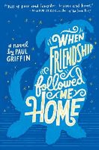 Abbildung von: When Friendship Followed Me Home - Dial Books
