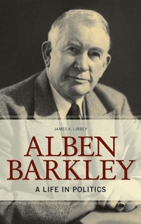 Enlarge image Cover: Alben Barkley - The University Press of Kentucky
