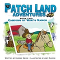 Cover: Patch Land Adventures Book two "Camping at Mimi's Ranch" - Presbeau Publishing Inc.