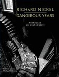 Cover: Richard Nickel Dangerous Years - CityFiles Press