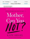 Cover: Mother, Can You Not? - Crown Archetype
