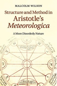 Enlarge image Cover: Structure and Method in Aristotle's Meteorologica - Cambridge University Press