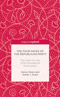 Abbildung von: The Four Faces of the Republican Party and the Fight for the 2016 Presidential Nomination - Palgrave MacMillan