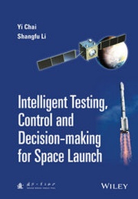 Enlarge image Cover: Intelligent Testing, Control and Decision-making for Space Launch - Wiley