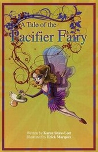 Enlarge image Cover: A Tale of the Pacifier Fairy - Dog Ear Publishing