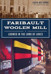 Enlarge image Cover: Faribault Woolen Mill - Arcadia Publishing (SC)