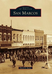 Enlarge image Cover: San Marcos - Arcadia Publishing (SC)