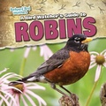 Cover: A Bird Watcher's Guide to Robins - Gareth Stevens Publishing