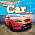 Cover: How a Car Is Made - Gareth Stevens Publishing