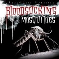 Cover: Bloodsucking Mosquitoes - Gareth Stevens Publishing