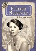 Cover: Eleanor Roosevelt in Her Own Words - Gareth Stevens Publishing