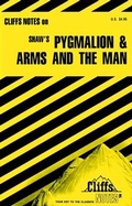 Cover: CliffsNotes on Shaw's Pygmalion and Arms and The Man - Cliffs Notes