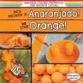 Cover: ?Nos Encanta El Anaranjado! / We Love Orange! - Gareth Stevens Publishing
