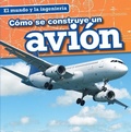 Cover: Como Se Construye Un Avion (How a Plane Is Made) - Gareth Stevens Publishing