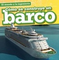 Cover: Como Se Construye Un Barco (How a Ship Is Built) - Gareth Stevens Publishing