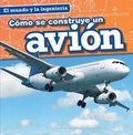 Cover: Como Se Construye Un Avion (How a Plane Is Made) - Gareth Stevens Publishing