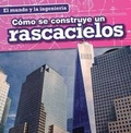 Cover: Como Se Construye Un Rascacielos (How a Skyscraper Is Built) - Gareth Stevens Publishing