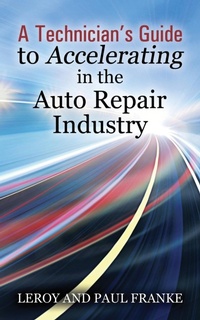 Enlarge image Cover: A Technician's Guide to Accelerating in the Auto Repair Industry - Outskirts Press