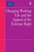 Cover: Changing Working Life and the Appeal of the Extreme Right - Routledge