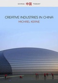 Cover: Creative Industries in China - Polity Press