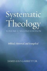 Enlarge image Cover: Systematic Theology, Volume 2, Second Edition - Wipf & Stock Publishers