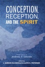 Cover: Conception, Reception, and the Spirit - Cascade Books