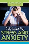 Cover: Defeating Stress and Anxiety - Rosen Young Adult