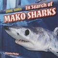Cover: In Search of Mako Sharks - PowerKids Press