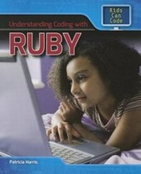 Abbildung von: Understanding Coding with Ruby - PowerKids Press