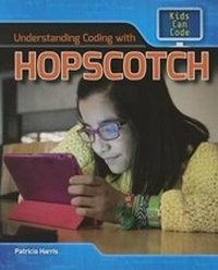 Abbildung von: Understanding Coding with Hopscotch - PowerKids Press