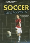 Cover: Soccer: Girls Rocking It - Rosen Young Adult