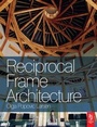 Cover: Reciprocal Frame Architecture - Architectural Press