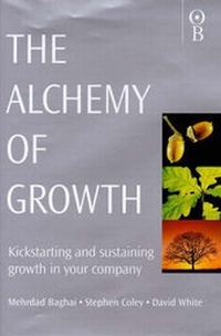 Enlarge image Cover: The Alchemy of Growth - Orion Business (an Imprint of The Orion Publishing Group Ltd )