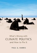 Cover: What's Wrong with Climate Politics and How to Fix It - Polity Press