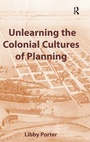 Cover: Unlearning the Colonial Cultures of Planning - Routledge